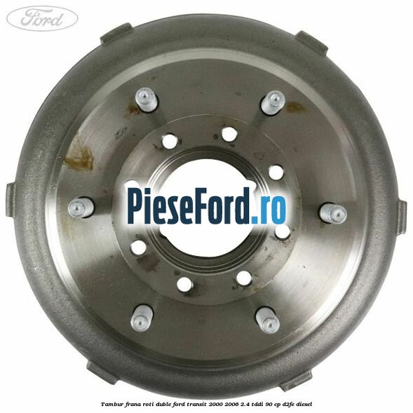 Tambur frana roti duble Ford Transit 2000-2006 2.4 TDdi 90 cp D2FE diesel