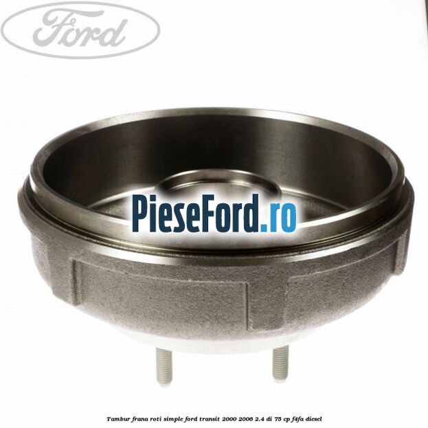 Tambur frana roti simple Ford Transit 2000-2006 2.4 DI 75 cp F4FA diesel