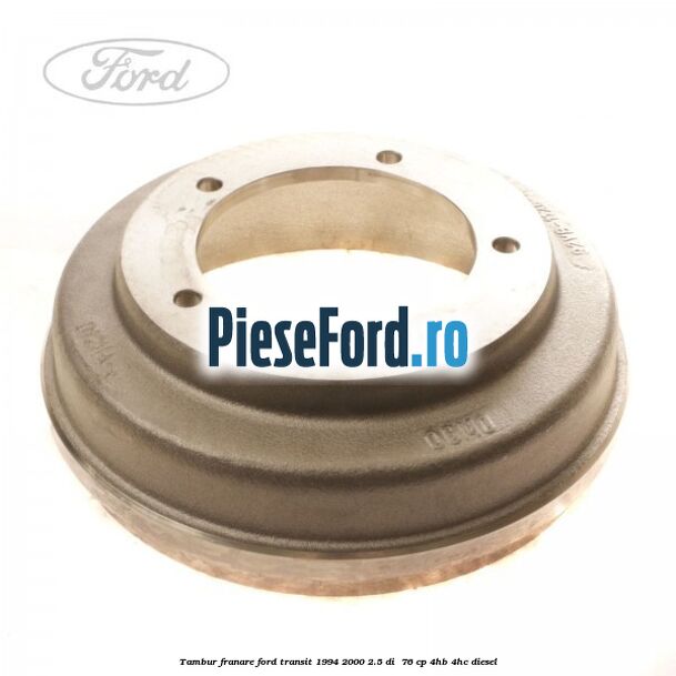 Tambur franare Ford Transit 1994-2000 2.5 DI  76 cp 4HB, 4HC diesel