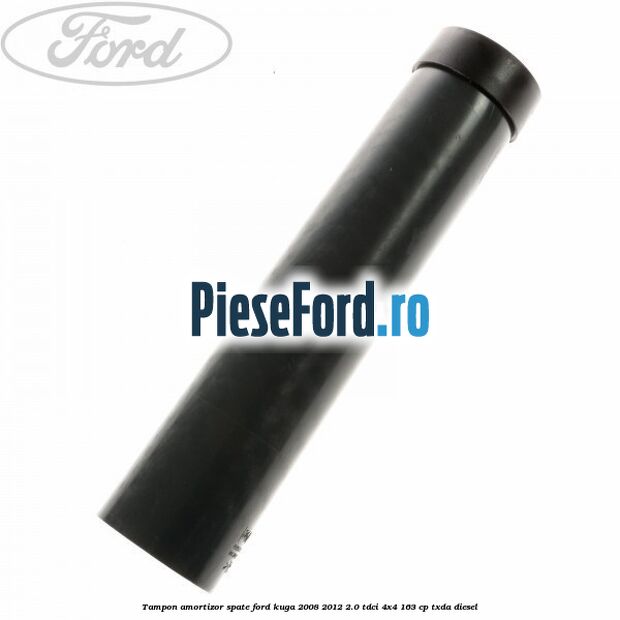 Tampon amortizor spate Ford Kuga 2008-2012 2.0 TDCI 4x4 163 cp TXDA diesel