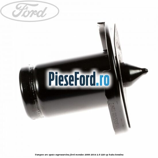 Tampon arc spate suprasarcina Ford Mondeo 2008-2014 2.5 220 cp Tampon arc spate suprasarcina Ford Mondeo 2008-2014 2.5 220 cp HUBA benzina