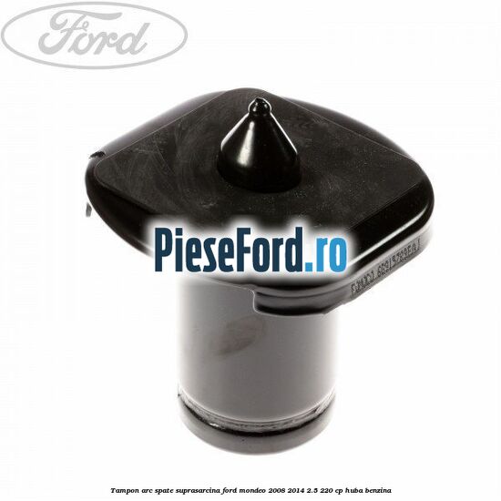 Tampon arc spate suprasarcina Ford Mondeo 2008-2014 2.5 220 cp HUBA benzina