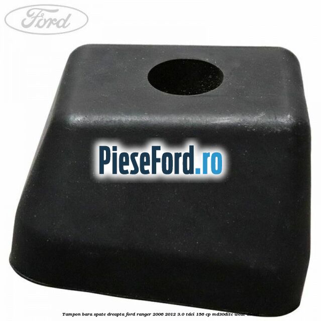 Tampon bara spate dreapta Ford Ranger 2006-2012 3.0 TDCi 156 cp MD30DITC, WEAT diesel