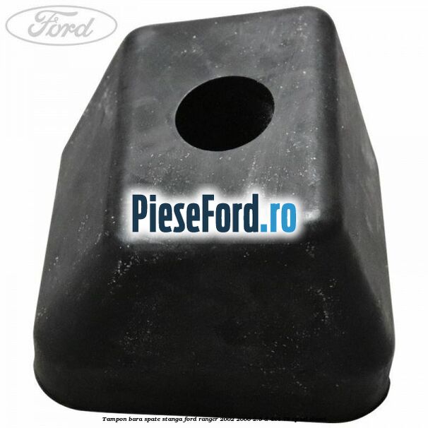 Tampon bara spate stanga Ford Ranger 2002-2006 2.5 D 4x4 78 cp WL diesel