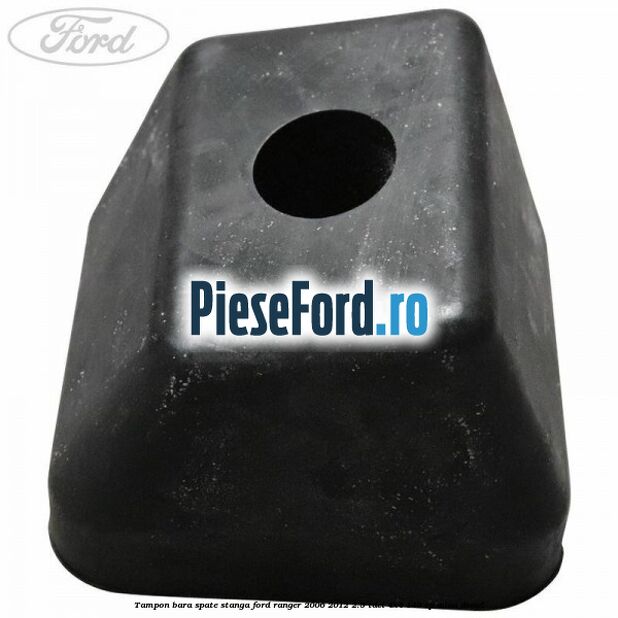 Tampon bara spate stanga Ford Ranger 2006-2012 2.5 TDCi 4x4 143 cp WLAA diesel