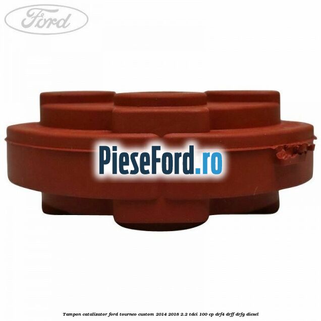 Tampon catalizator Ford Tourneo Custom 2014-2018 2.2 TDCi 100 cp Tampon catalizator Ford Tourneo Custom 2014-2018 2.2 TDCi 100 cp DRF4, DRFF, DRFG diesel