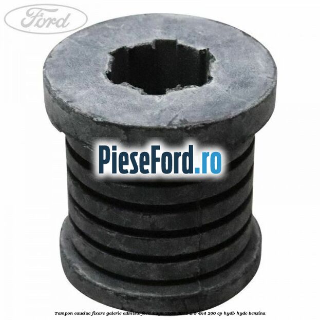 Tampon cauciuc fixare galerie admisie Ford Kuga 2008-2012 2.5 4x4 200 cp HYDB, HYDC benzina