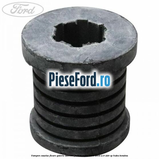 Tampon cauciuc fixare galerie admisie Ford Mondeo 2008-2014 2.5 220 cp HUBA benzina