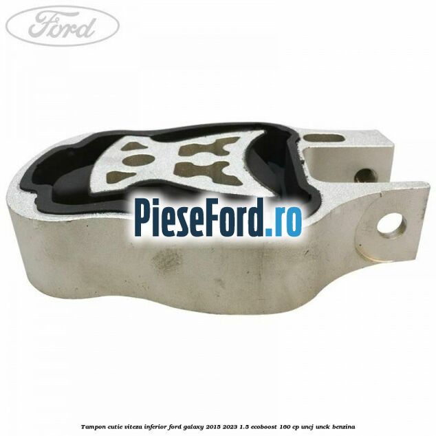 Tampon cutie viteza inferior Ford Galaxy 2015-2023 1.5 EcoBoost 160 cp UNCJ, UNCK benzina