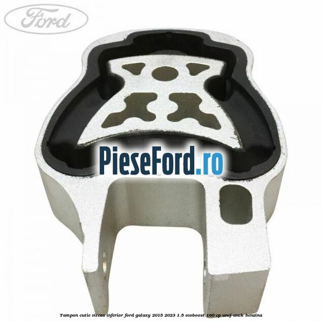 Tampon cutie viteza inferior Ford Galaxy 2015-2023 1.5 EcoBoost 160 cp UNCJ, UNCK benzina