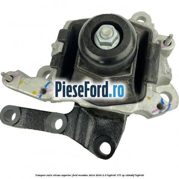 Tampon cutie viteza superior Ford Mondeo 2014-2018 2.0 Hybrid 177 cp C20EDEF hybrid