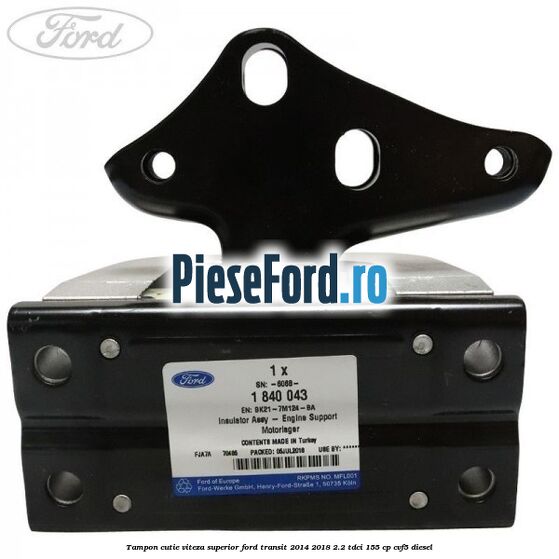 Tampon cutie viteza superior Ford Transit 2014-2018 2.2 TDCi 155 cp Tampon cutie viteza superior Ford Transit 2014-2018 2.2 TDCi 155 cp CVF5 diesel