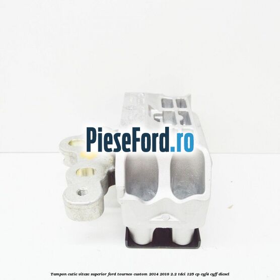 Tampon cutie viteze superior Ford Tourneo Custom 2014-2018 2.2 TDCi 125 cp CYF4, CYFF diesel