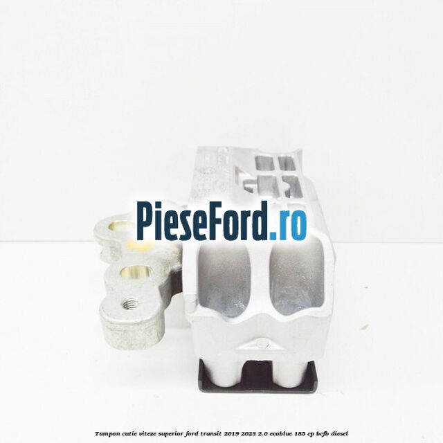 Tampon cutie viteze superior Ford Transit 2019-2023 2.0 EcoBlue 185 cp Tampon cutie viteze superior Ford Transit 2019-2023 2.0 EcoBlue 185 cp BCFB diesel