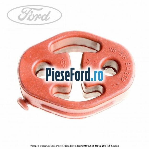 Tampon esapament culoare rosie Ford Fiesta 2013-2017 1.6 ST 182 cp Tampon esapament culoare rosie Ford Fiesta 2013-2017 1.6 ST 182 cp JTJA, JTJB benzina
