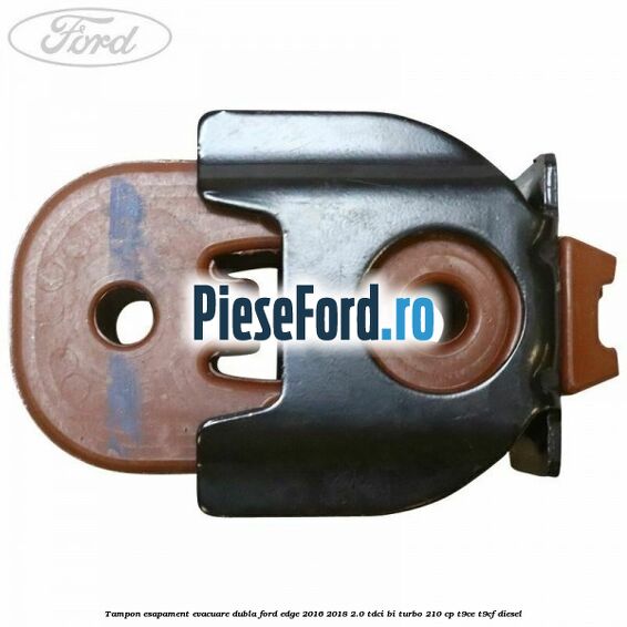 Tampon esapament evacuare dubla Ford Edge 2016-2018 2.0 TDCi Bi-Turbo 210 cp T9CE, T9CF diesel