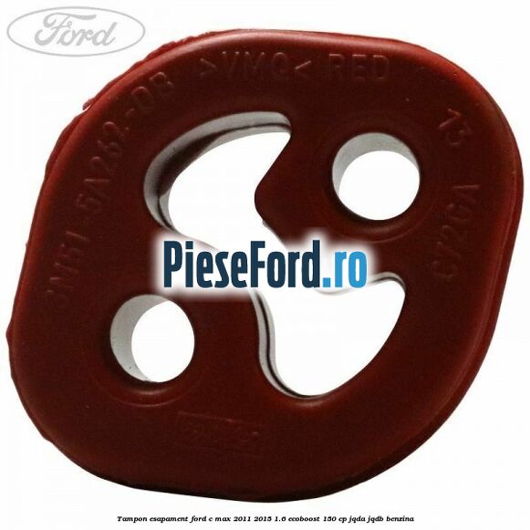 Tampon esapament Ford C-Max 2011-2015 1.6 EcoBoost 150 cp JQDA, JQDB benzina