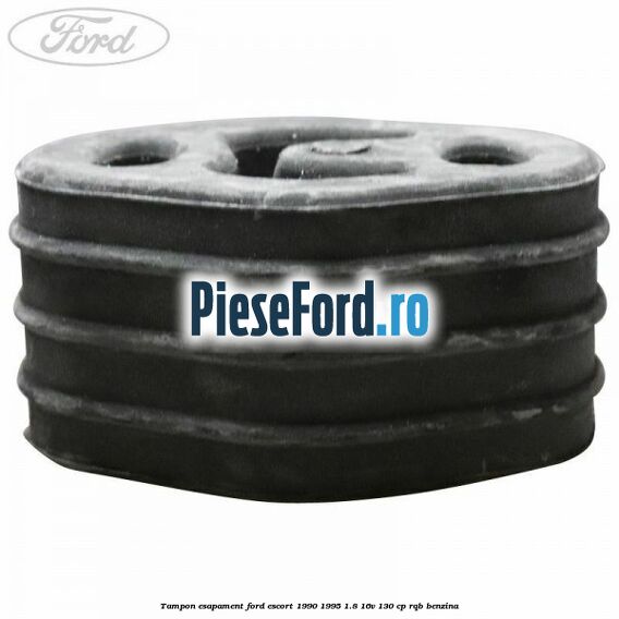 Tampon esapament Ford Escort 1990-1995 1.8 16V 130 cp RQB benzina