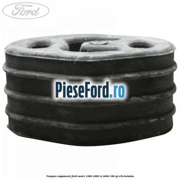 Tampon esapament Ford Escort 1990-1995 RS 2000 150 cp N7A benzina