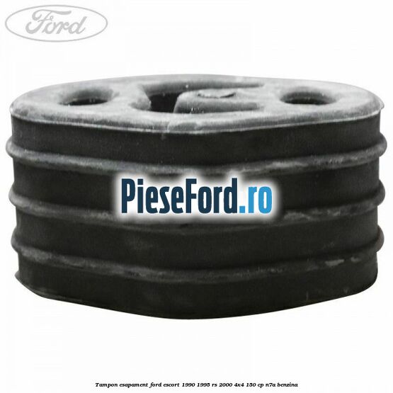 Tampon esapament Ford Escort 1990-1995 RS 2000 4x4 150 cp N7A benzina