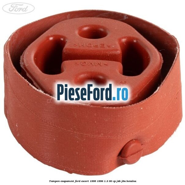 Tampon esapament Ford Escort 1995-1998 1.3 60 cp Tampon esapament Ford Escort 1995-1998 1.3 60 cp J4B, J6A benzina