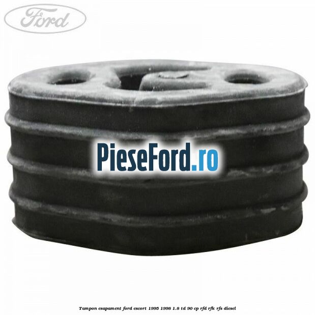 Tampon esapament Ford Escort 1995-1998 1.8 TD 90 cp RFD, RFK, RFS diesel