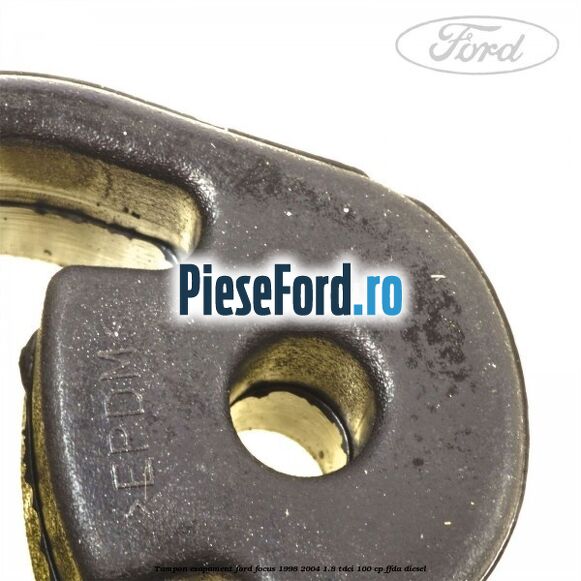 Tampon esapament Ford Focus 1998-2004 1.8 TDCi 100 cp FFDA diesel