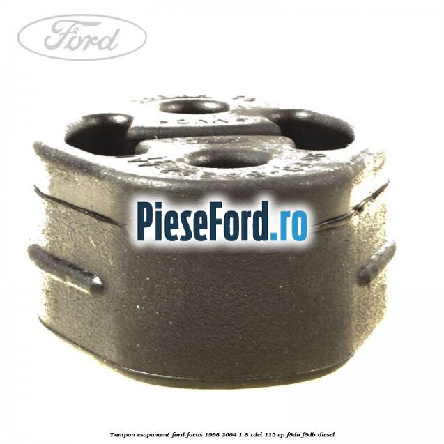 Tampon esapament Ford Focus 1998-2004 1.8 TDCi 115 cp F9DA, F9DB diesel