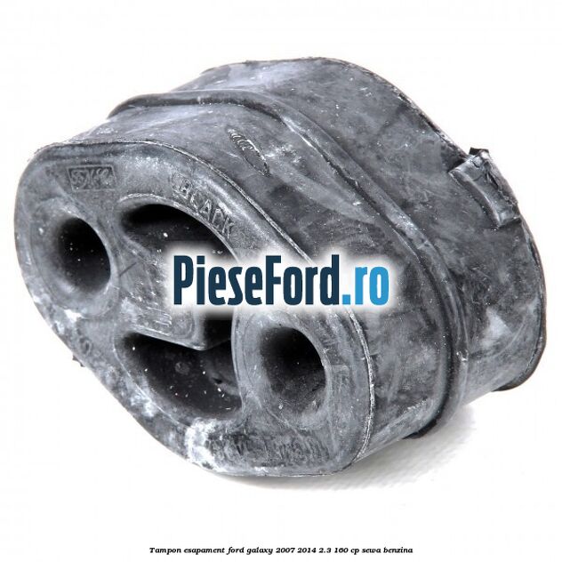 Tampon esapament Ford Galaxy 2007-2014 2.3 160 cp Tampon esapament Ford Galaxy 2007-2014 2.3 160 cp SEWA benzina