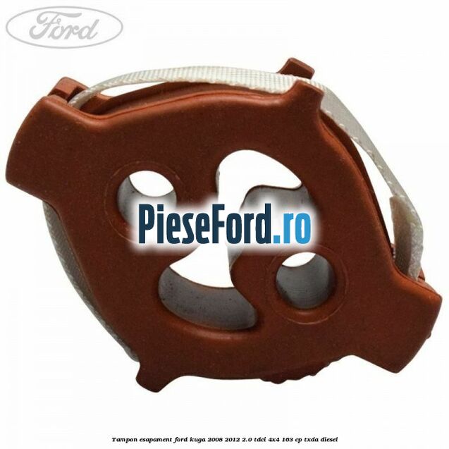 Tampon esapament Ford Kuga 2008-2012 2.0 TDCI 4x4 163 cp TXDA diesel