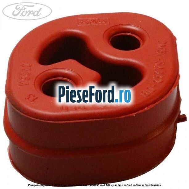 Tampon esapament Ford Kuga 2013-2016 1.5 EcoBoost 4x4 182 cp M9MA, M9MB, M9MC, M9MD benzina