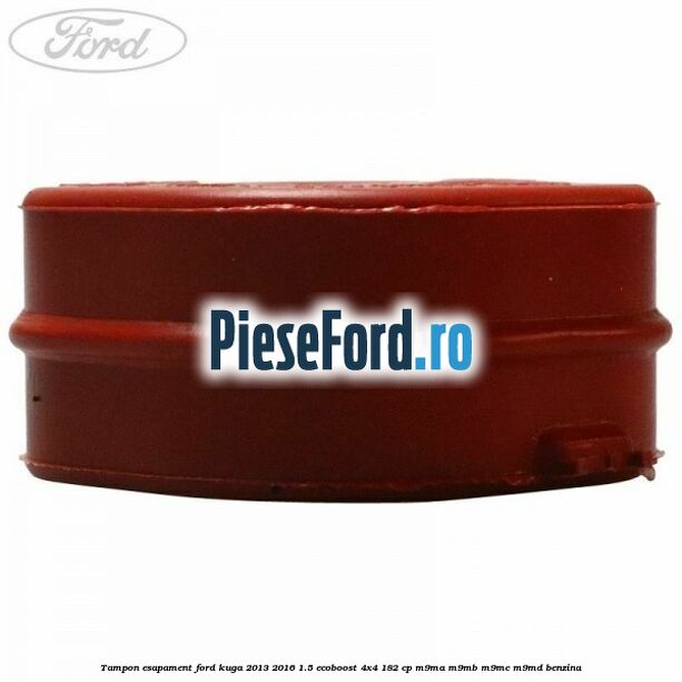 Tampon esapament Ford Kuga 2013-2016 1.5 EcoBoost 4x4 182 cp M9MA, M9MB, M9MC, M9MD benzina
