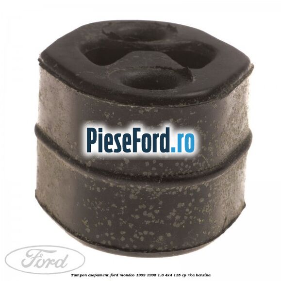 Tampon esapament Ford Mondeo 1993-1996 1.8 4x4 115 cp RKA benzina