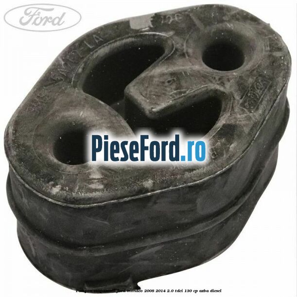 Tampon esapament Ford Mondeo 2008-2014 2.0 TDCi 130 cp AZBA diesel