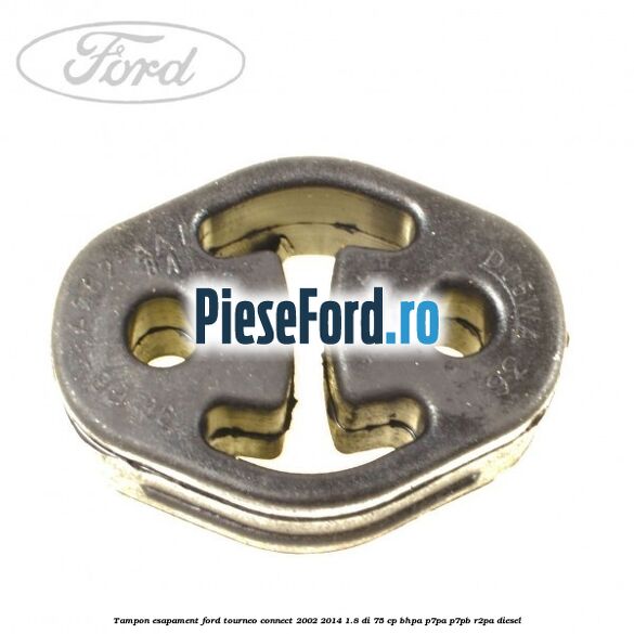 Tampon esapament Ford Tourneo Connect 2002-2014 1.8 Di 75 cp