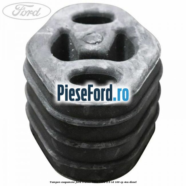 Tampon esapament Ford Transit 1991-1994 2.5 TD 100 cp Tampon esapament Ford Transit 1991-1994 2.5 TD 100 cp 4EA diesel