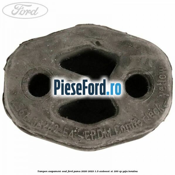Tampon esapament oval Ford Puma 2020-2023 1.5 EcoBoost ST 200 cp YZJA benzina