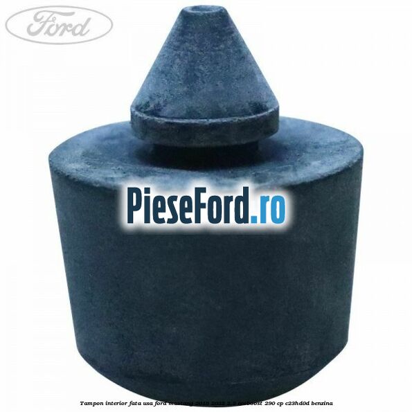 Tampon interior fata usa Ford Mustang 2018-2022 2.3 EcoBoost 290 cp C23HD0D benzina