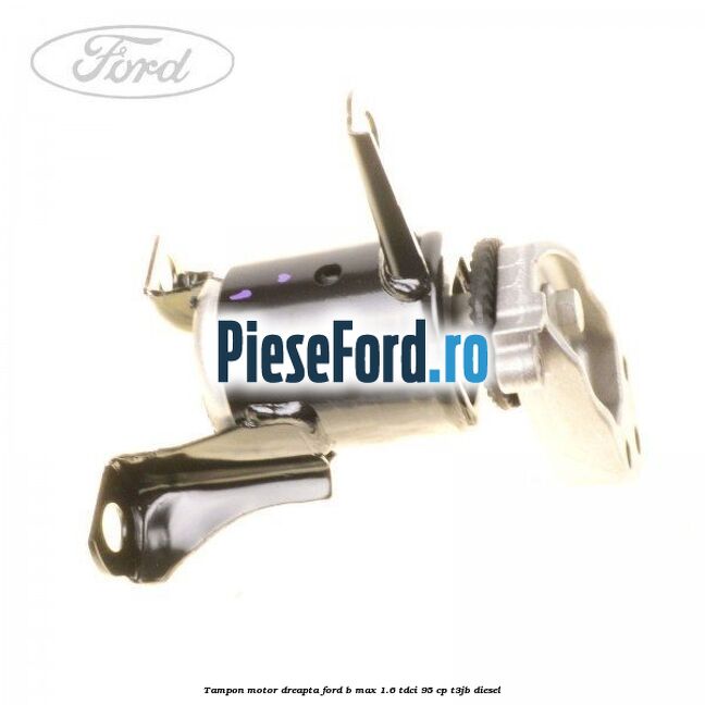 Tampon motor dreapta Ford B-Max 1.6 TDCi 95 cp T3JB diesel