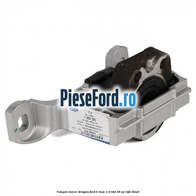 Tampon motor dreapta Ford B-Max 1.6 TDCi 95 cp T3JB diesel