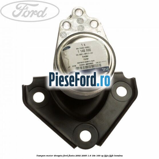 Tampon motor dreapta Ford Fiesta 2002-2005 1.6 16V 100 cp FYJA, FYJB benzina