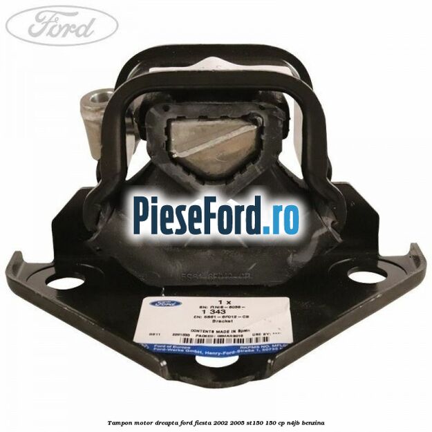Tampon motor dreapta Ford Fiesta 2002-2005 ST150 150 cp N4JB benzina