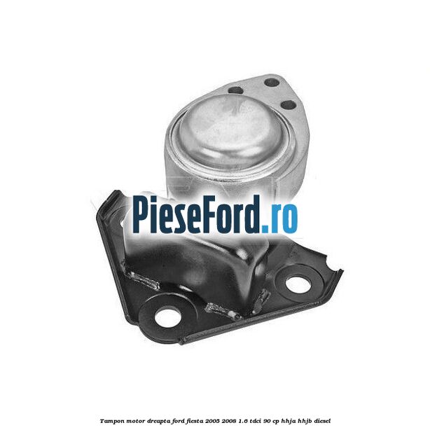 Tampon motor dreapta Ford Fiesta 2005-2008 1.6 TDCi 90 cp Tampon motor dreapta Ford Fiesta 2005-2008 1.6 TDCi 90 cp HHJA, HHJB diesel