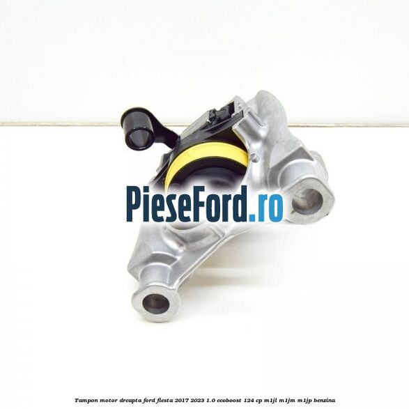 Tampon motor dreapta Ford Fiesta 2017-2023 1.0 EcoBoost 124 cp Tampon motor dreapta Ford Fiesta 2017-2023 1.0 EcoBoost 124 cp M1JL, M1JM, M1JP benzina