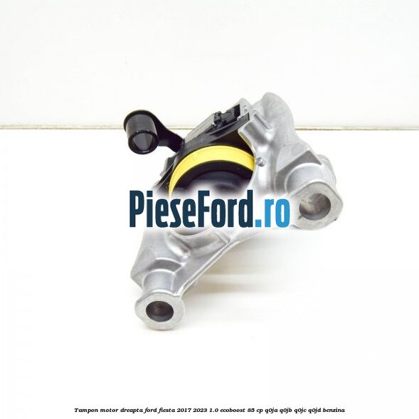 Tampon motor dreapta Ford Fiesta 2017-2023 1.0 EcoBoost 85 cp Tampon motor dreapta Ford Fiesta 2017-2023 1.0 EcoBoost 85 cp Q0JA, Q0JB, Q0JC, Q0JD benzina