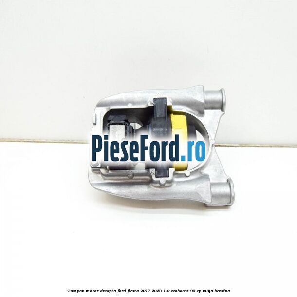 Tampon motor dreapta Ford Fiesta 2017-2023 1.0 EcoBoost 95 cp M0JA benzina