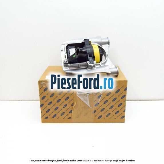 Tampon motor dreapta Ford Fiesta Active 2018-2023 1.0 EcoBoost 125 cp M1JL, M1JM benzina