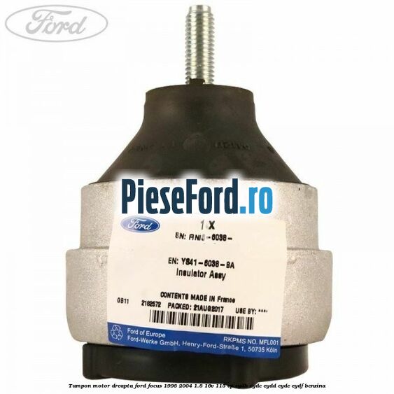 Tampon motor dreapta Ford Focus 1998-2004 1.8 16V 115 cp EYDB, EYDC, EYDD, EYDE, EYDF benzina