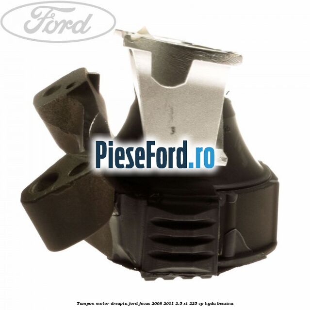 Tampon motor dreapta Ford Focus 2008-2011 2.5 ST 225 cp HYDA benzina
