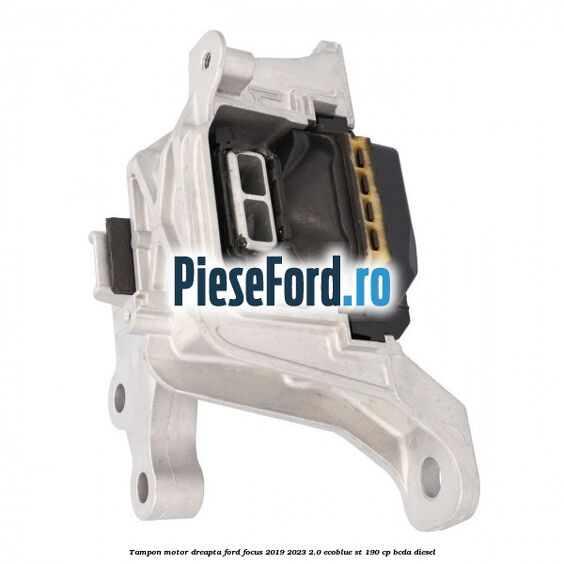 Tampon motor dreapta Ford Focus 2019-2023 2.0 EcoBlue ST 190 cp BCDA diesel